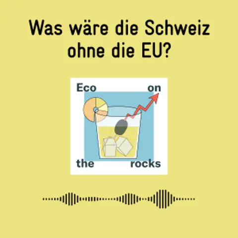 Was wäre die Schweiz ohne die EU?