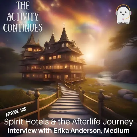 Spirit Hotels & the Afterlife Journey