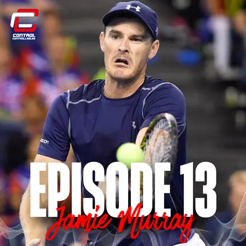 Episode 13: Jamie Murray - From Dunblane to the top of the world!