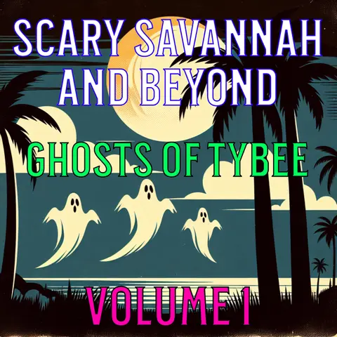 Ep. 93: Ghosts of Tybee Island Vol. 1 - The Haunting of Cynthia