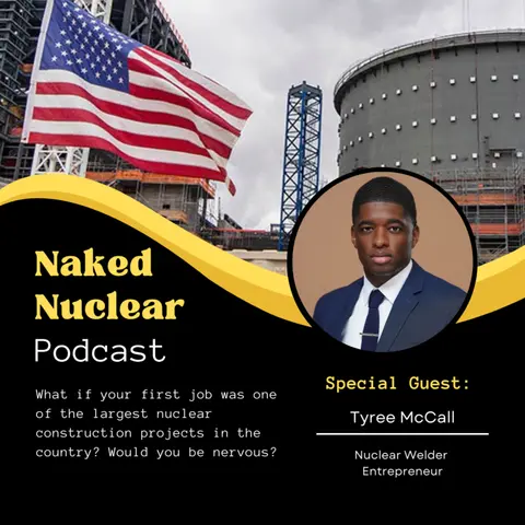 Raised by the Reactor: How a 19 year-old Laborer Became a Nuclear Welder