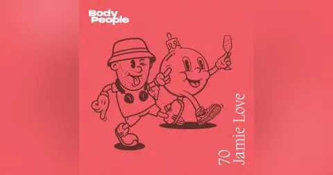 Body People 70 — Jamie Love