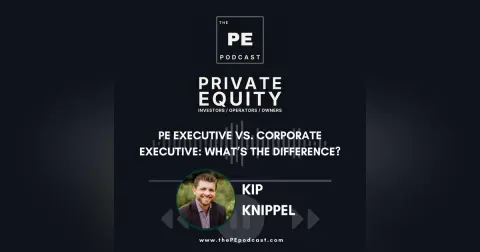PE Executive vs. Corporate Executive: What’s the Difference? | Kip Knippel, KIP Search