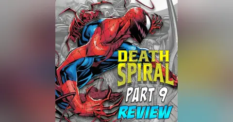 DEATH SPIRAL Part 9 – REVIEW