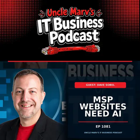 MSP Websites Need AI (EP 1081)