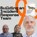 Building an Incident Response Team (Before You Need One)