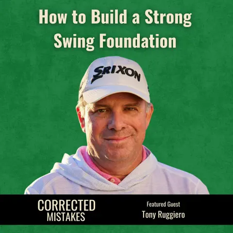 How to Build a Strong Swing Foundation with Tony Ruggiero