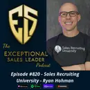 Sales Recruiting University – Ryan Hohman