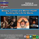 Military Combat and Mental Health: Building the Life He Wants