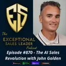 The AI Sales Revolution with John Golden