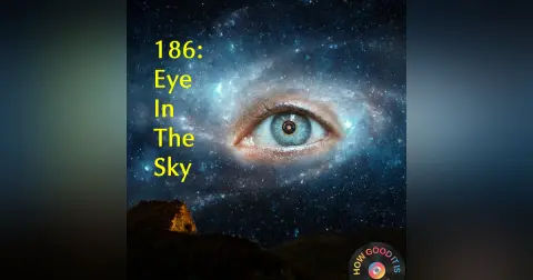 186: Eye In The Sky