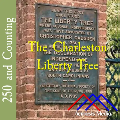 The Charleston Liberty Tree–August 5, 1776
