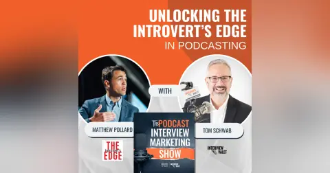 Unlocking the Introvert's Edge in Podcasting with Matthew Pollard