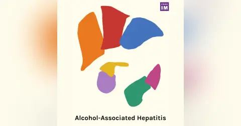 #114 Alcohol-Associated Hepatitis: 5 Pearls Segment
