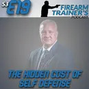 S3E19 The Hidden Costs of Self Defense