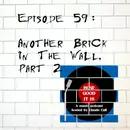 59–Another Brick in the Wall