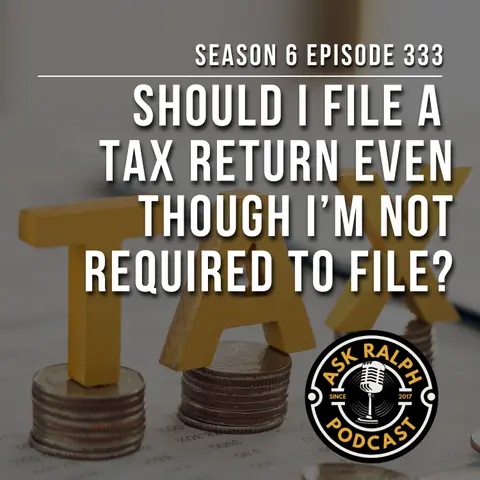 Should I file a tax return even though I’m not required to file?