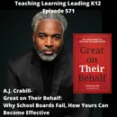 A.J. Crabill - Great on Their Behalf: Why School Boards Fail, How Yours Can Become Effective -571