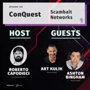 Episode 192: ConQuest – Scambait Networks