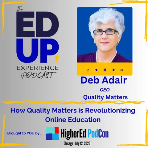 How Quality Matters is Revolutionizing Online Education - with Deb Adair, CEO, Quality Matters