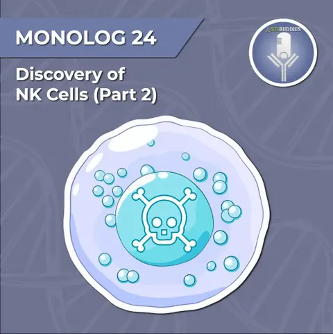 Monolog 24 - Discovery of NK cells (Part-2)