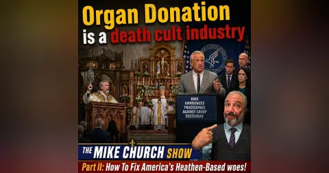 MCS #2418 Organ Donation is a Death Cult Industry