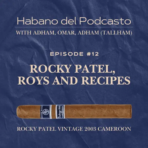 Rocky Patels, Roys and Recipes