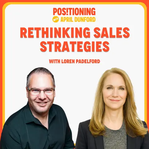 Rethinking Sales Strategies for Modern Markets with Loren Padelford