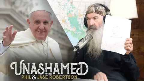 Ep 227 | Phil Robertson Gets an Unexpected Visit from the Pope's Emissary & Jase Makes a Big Mistake | Ep 227