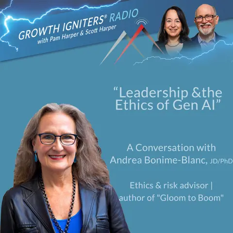 Leadership & the Ethics of Gen AI – with Andrea Bonime-Blanc, JD/PhD