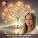 384. Bridge Between Life & Death: Nurturing the Final Transition - Helen Gretchen Jones