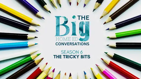 Season 6 is here: The Tricky Bits of Home Ed (starting with our September brain chaos)