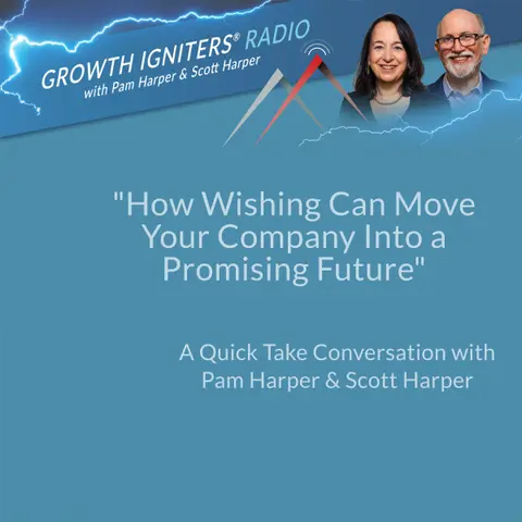How Wishing Can Move Your Company Into a Promising Future