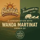 The Great Idaho Show - Wanda Martinat - Owner of Goldy's and Stagecoach Restaurants
