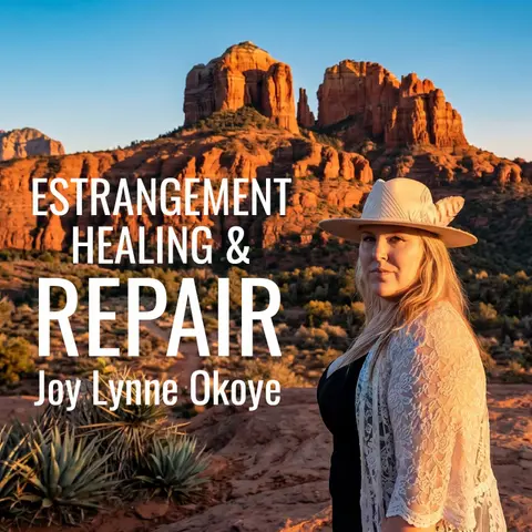 Estrangement, Healing, and Repair with Joy Okoye (S6 | R241)