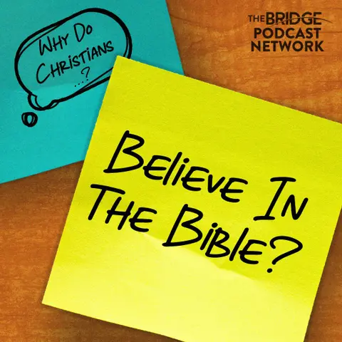 Why Do Christians Believe In The Bible?