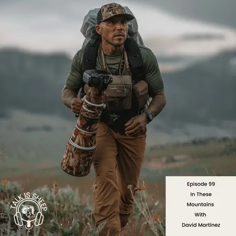 EP 99 In These Mountains with David Martinez