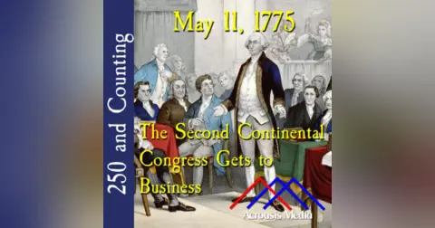 May 11, 1775: The Second Continental Congress Gets to Business