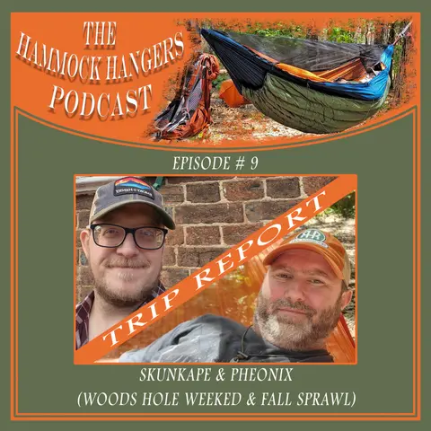 Episode #9 - Skunkape & Pheonix (Trip Report)