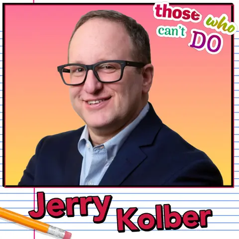 Edutainment Done Right with Jerry Kolber
