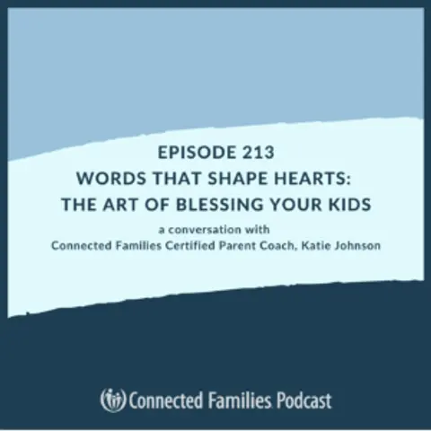 Words That Shape Hearts: The Art of Blessing Your Kids