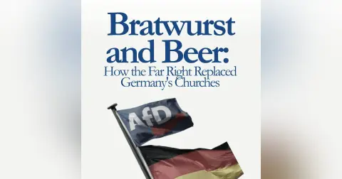 Bratwurst and Beer: How the Far Right Replaced Germany's Churches