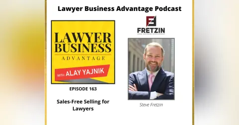 Sales-Free Selling for Lawyers with Steve Fretzin