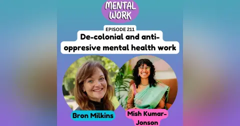 Decolonising your practice: Small steps toward anti-oppressive therapy (with Mish Kumar-Jonson)