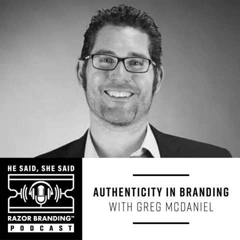 Authenticity in Branding with Greg McDaniel