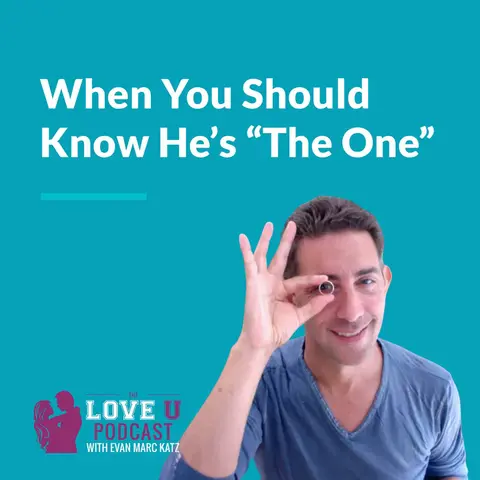 When You Should Know He’s “The One”