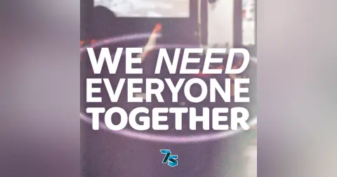 We Need Everyone Together