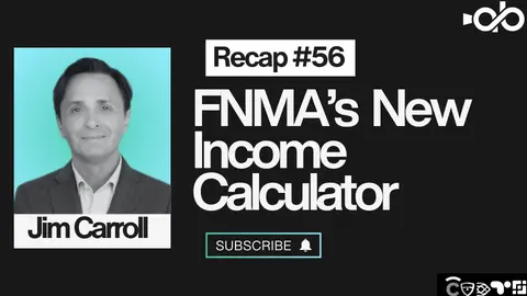 FNMA's New Income Calculator ft. Jim Carroll