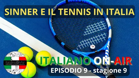 Sinner e il tennis in Italia - Episodio 9 (stagione 9)