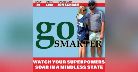 Watch Your Superpowers Soar in a Mindless State with Performance Coach Jon Schram